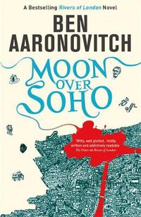 Cover image for Moon Over Soho: Book 2 in the #1 bestselling Rivers of London series