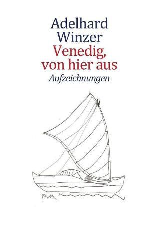 Cover image for Venedig, von hier aus: Aufzeichnungen