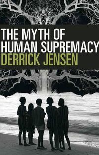 Cover image for The Myth Of Human Supremacy