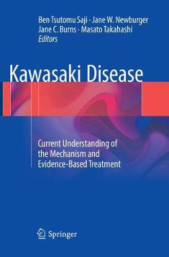 Kawasaki Disease: Current Understanding of the Mechanism and Evidence-Based Treatment