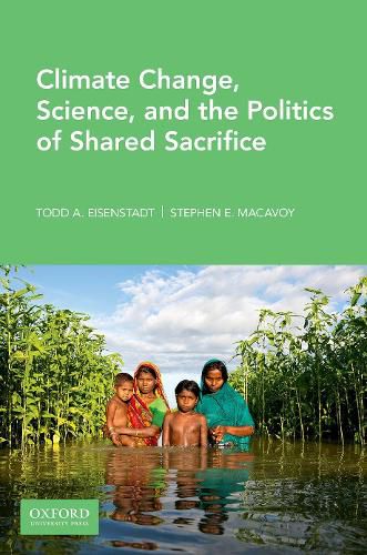 Cover image for Climate Change, Science, and The Politics of Shared Sacrifice