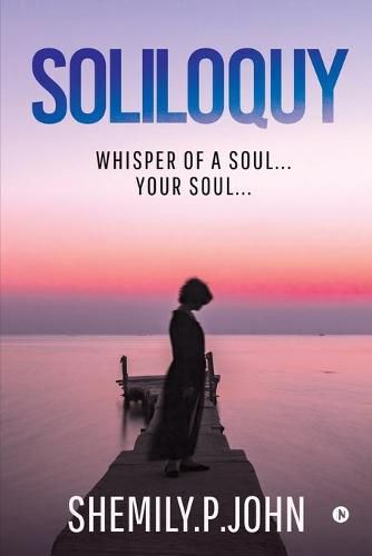 Cover image for Soliloquy: Whisper of a Soul... Your Soul...