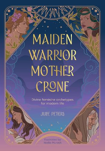 Cover image for Maiden, Warrior, Mother, Crone