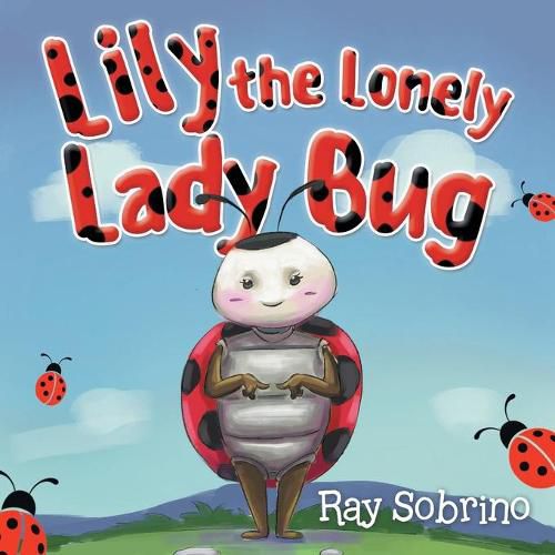 Cover image for Lily The Lonely Lady Bug