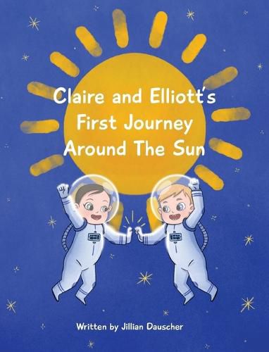 Cover image for Claire and Elliott's First Journey Around The Sun