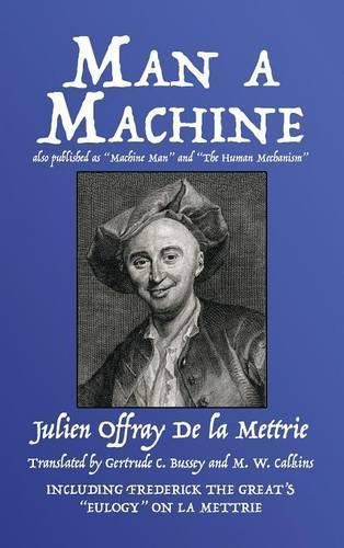 Cover image for Man a Machine (Also Published as Machine Man and the Human Mechanism)