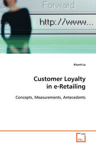 Cover image for Customer Loyalty in E-Retailing