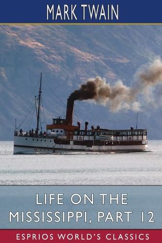 Cover image for Life on the Mississippi, Part 12 (Esprios Classics)