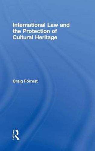 Cover image for International Law and the Protection of Cultural Heritage