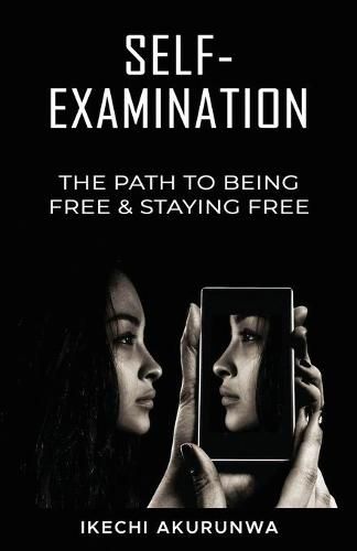 Cover image for Self-Examination: The Path to Being Free & Staying Free