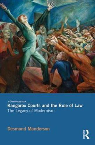 Cover image for Kangaroo Courts and the Rule of Law: The Legacy of Modernism