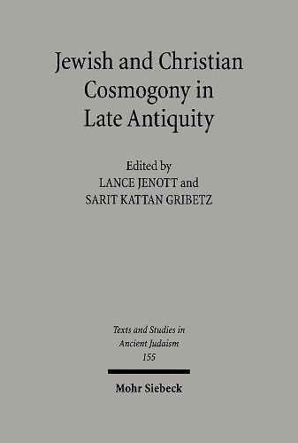 Cover image for Jewish and Christian Cosmogony in Late Antiquity