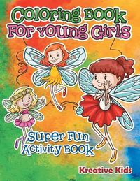 Cover image for Coloring Book for Young Girls Super Fun Activity Book