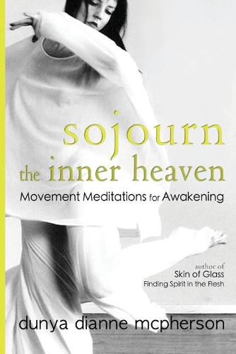 Cover image for Sojourn the Inner Heaven: Movement Meditations for Awakening