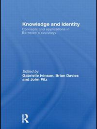 Cover image for Knowledge and Identity: Concepts and Applications in Bernstein's Sociology