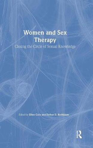 Cover image for Women and Sex Therapy: Closing the Circle of Sexual Knowledge