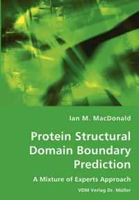 Cover image for Protein Structural Domain Boundary Prediction - A Mixture of Experts Approach