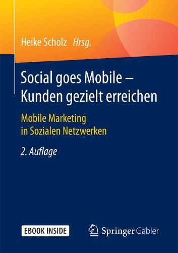 Cover image for Social goes Mobile - Kunden gezielt erreichen: Mobile Marketing in Sozialen Netzwerken