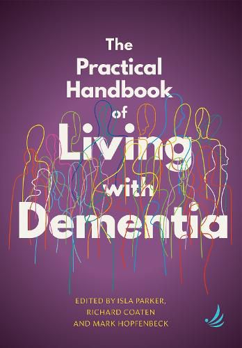 Cover image for The Practical Handbook of Living with Dementia