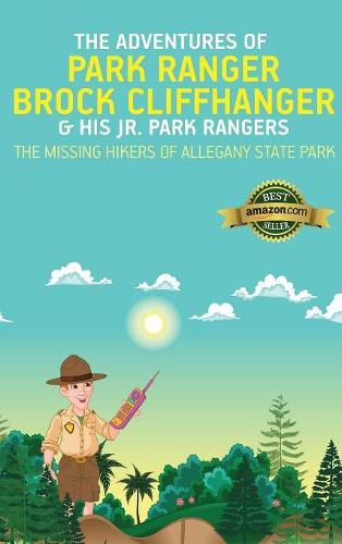 Cover image for The Adventures of Park Ranger Brock Cliffhanger & His Jr. Park Rangers: The Missing Hikers of Allegany State Park