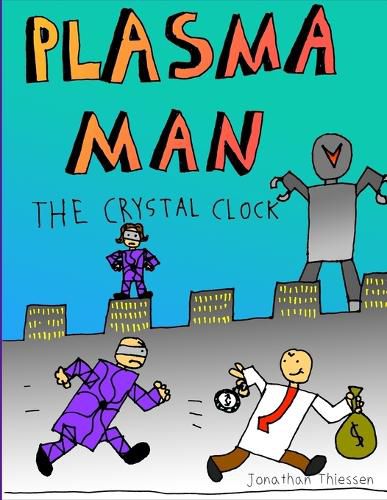 Cover image for Plasma Man and the Crystal Clock