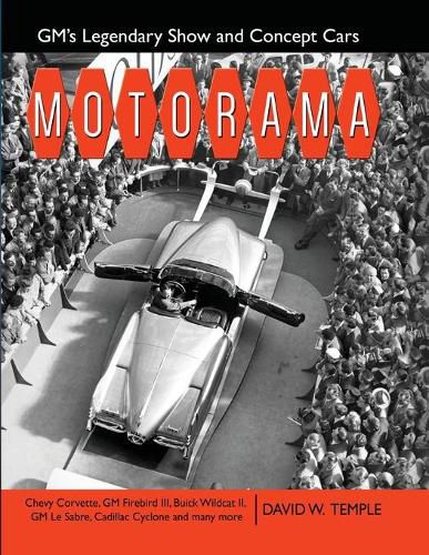 Cover image for Motorama: GM's Legendary Show & Concept Cars