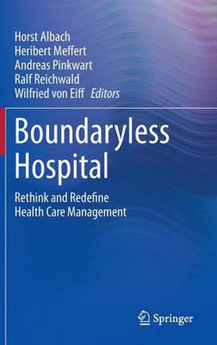 Boundaryless Hospital: Rethink and Redefine Health Care Management