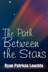 Cover image for The Path Between the Stars