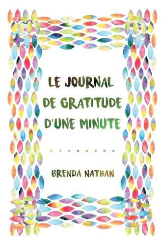 Cover image for Le Journal De Gratitude D'une Minute