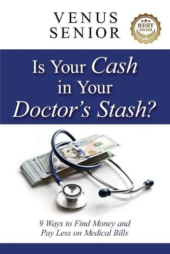 Cover image for Is Your Cash in Your Doctor's Stash?