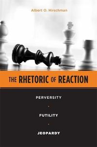 Cover image for The Rhetoric of Reaction: Perversity, Futility, Jeopardy