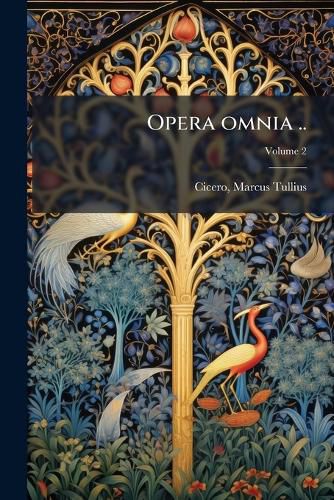 Cover image for Opera Omnia ... Volume 2