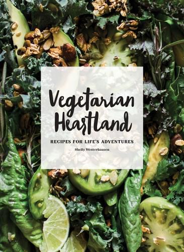 Cover image for Vegetarian Heartland: Recipes for Life's Adventures