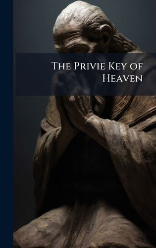 Cover image for The Privie Key of Heaven