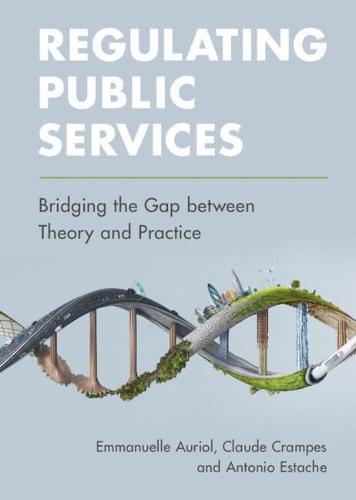 Cover image for Regulating Public Services: Bridging the Gap between Theory and Practice