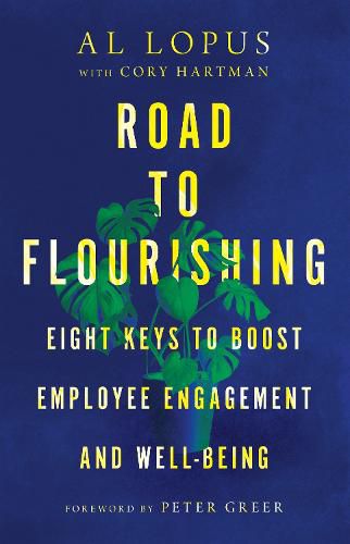 Cover image for Road to Flourishing: Eight Keys to Boost Employee Engagement and Well-Being