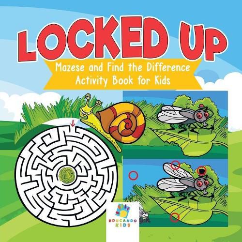 Locked Up Mazes and Find the Difference Activity Book for Kids