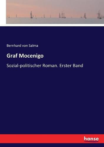 Cover image for Graf Mocenigo: Sozial-politischer Roman. Erster Band