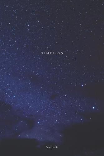 Cover image for Timeless: the best of Scott Hastie's poetry 1990-2020