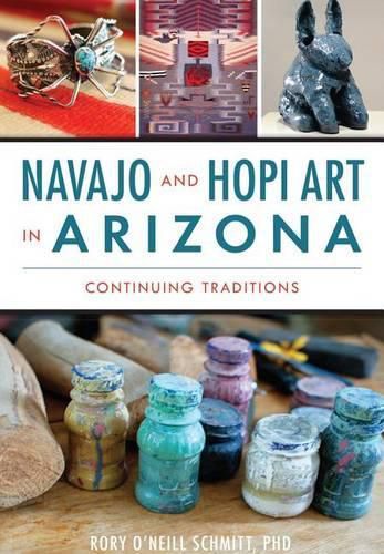 Cover image for Navajo and Hopi Art in Arizona: Continuing Traditions