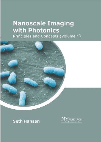 Cover image for Nanoscale Imaging with Photonics: Principles and Concepts (Volume 1)