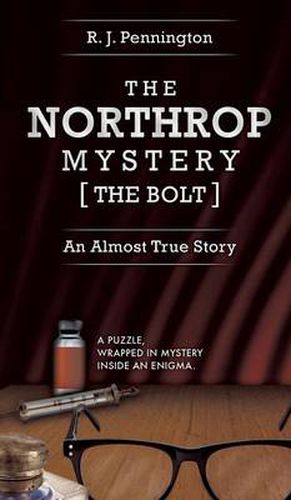 Cover image for The Northrop Mystery [The Bolt]: An Almost True Story