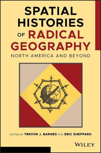 Cover image for Spatial Histories of Radical Geography: North America and Beyond