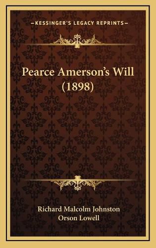 Pearce Amerson's Will (1898)