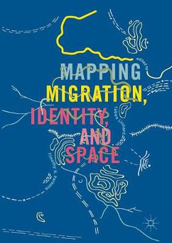 Cover image for Mapping Migration, Identity, and Space