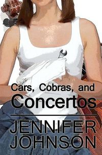 Cover image for Cars, Cobras, and Concertos