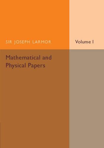 Cover image for Mathematical and Physical Papers: Volume 1