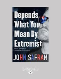 Cover image for Depends What You Mean by Extremist: Going Rogue with Australian Deplorables