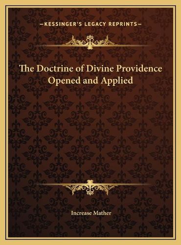 The Doctrine of Divine Providence Opened and Applied