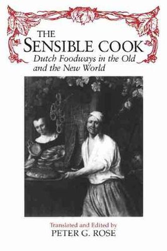 Sensible Cook: Dutch Foodways in the Old and New World